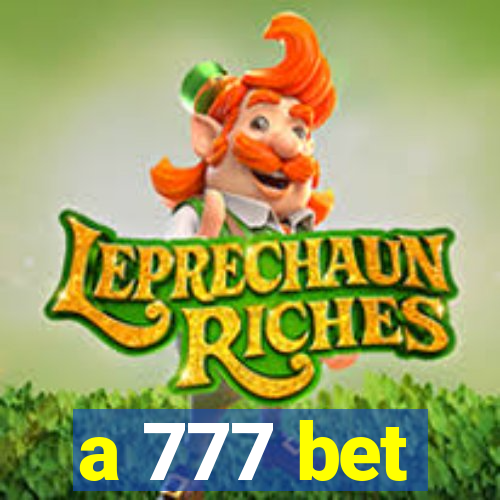 a 777 bet