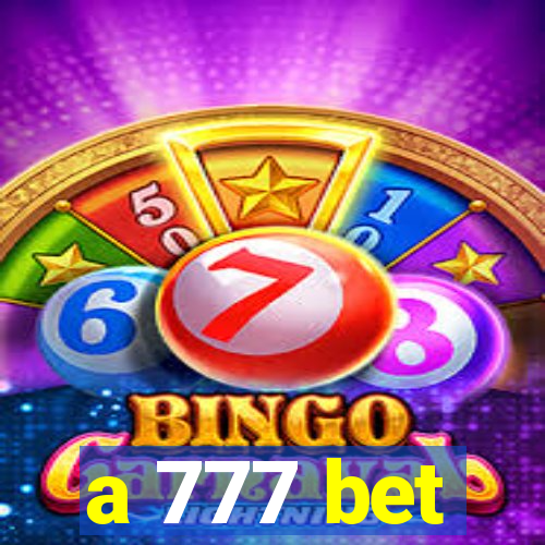a 777 bet
