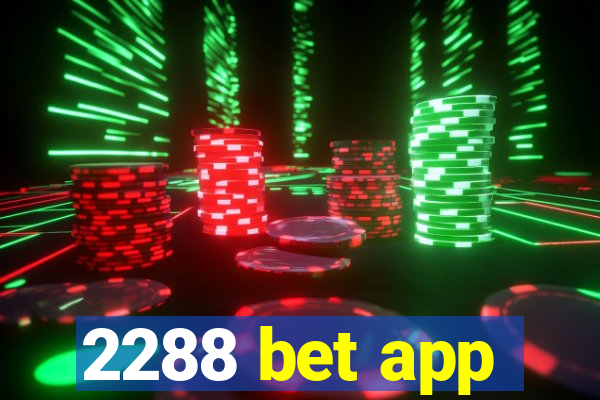 2288 bet app
