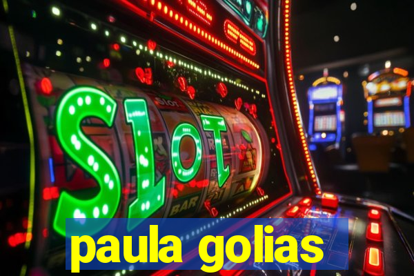 paula golias