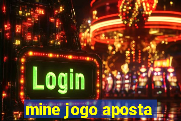 mine jogo aposta