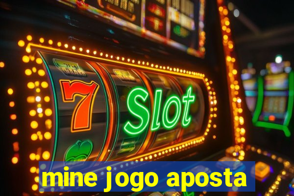 mine jogo aposta