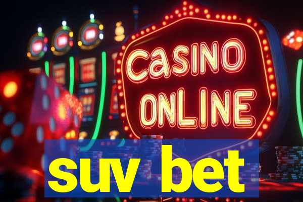 suv bet