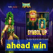 ahead win