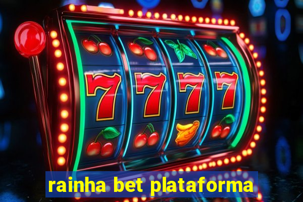 rainha bet plataforma