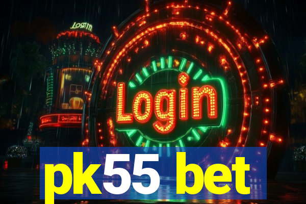 pk55 bet