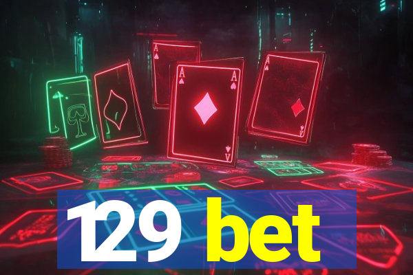 129 bet