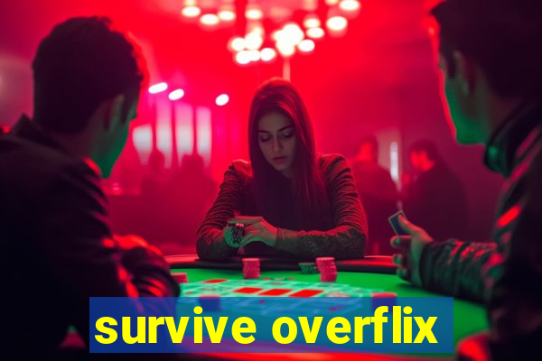 survive overflix