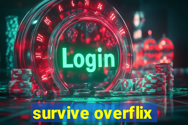survive overflix