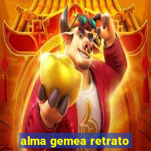 alma gemea retrato