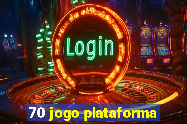 70 jogo plataforma