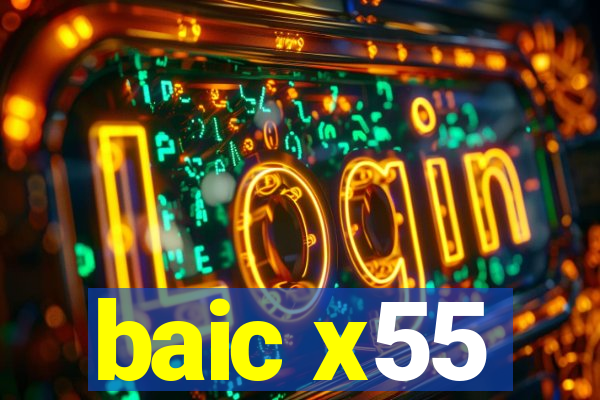 baic x55