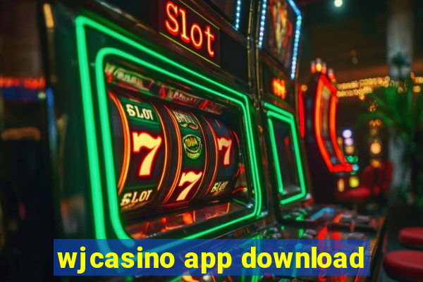 wjcasino app download