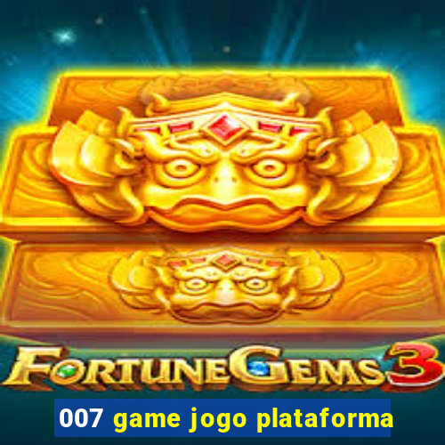 007 game jogo plataforma