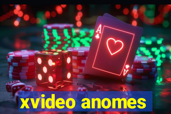 xvideo anomes