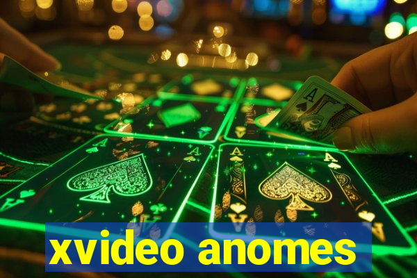 xvideo anomes