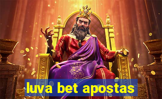 luva bet apostas