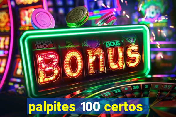 palpites 100 certos
