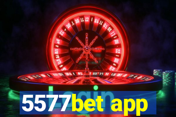 5577bet app