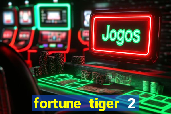 fortune tiger 2 revenge plataforma