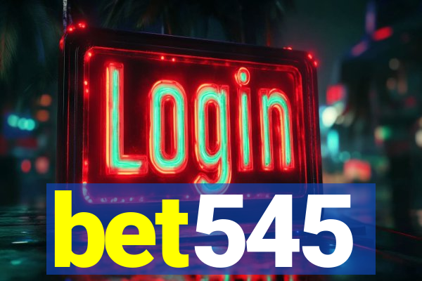 bet545