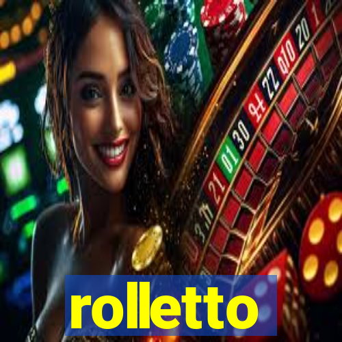 rolletto