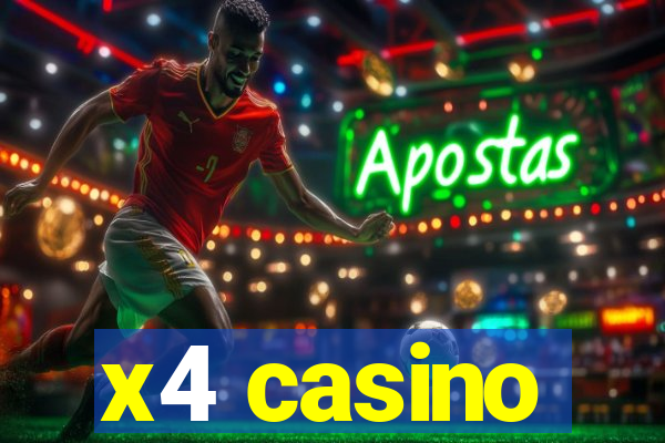 x4 casino
