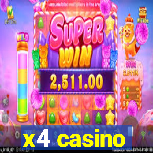 x4 casino