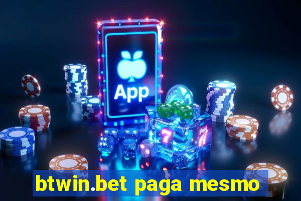 btwin.bet paga mesmo