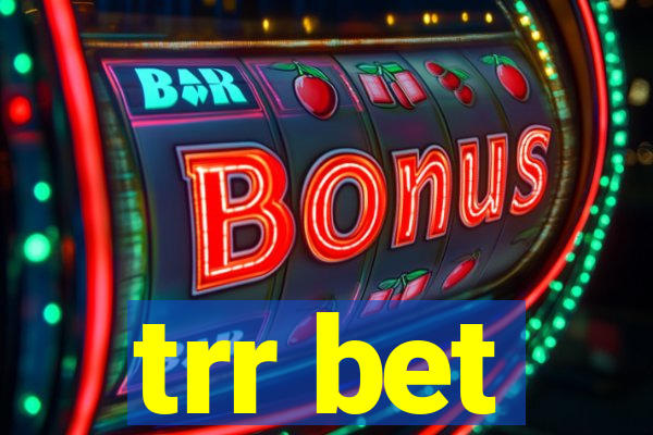 trr bet