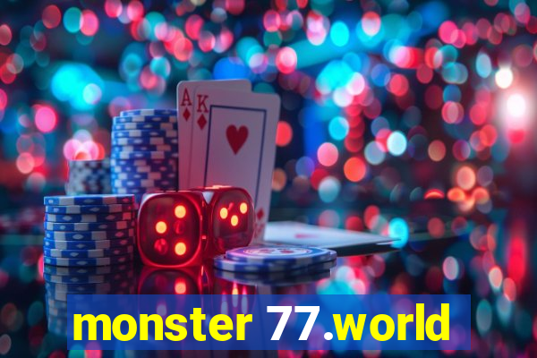 monster 77.world