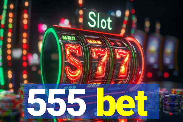 555 bet