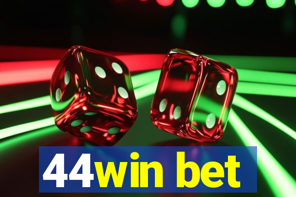 44win bet