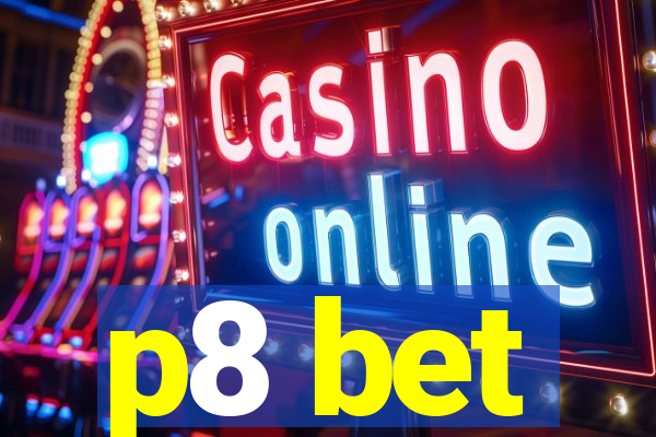 p8 bet