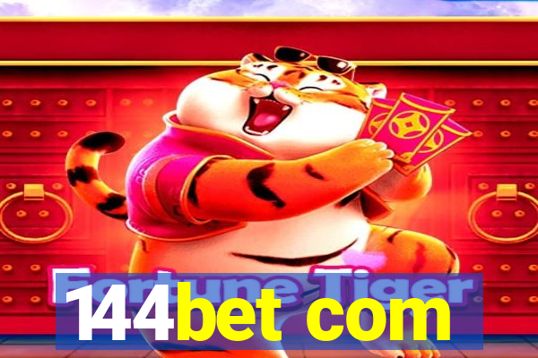 144bet com