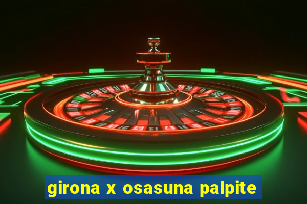 girona x osasuna palpite