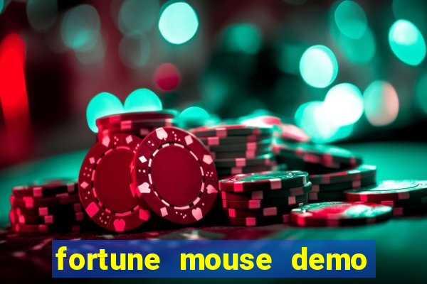 fortune mouse demo grátis dinheiro infinito