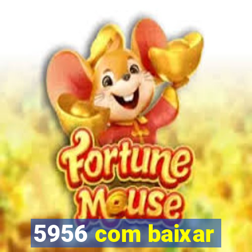 5956 com baixar