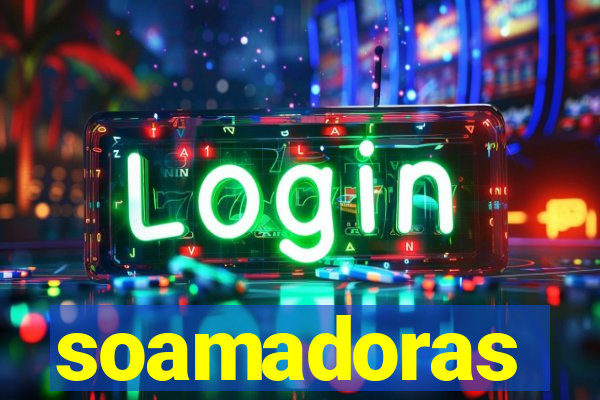 soamadoras