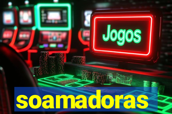 soamadoras