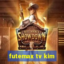 futemax tv kim