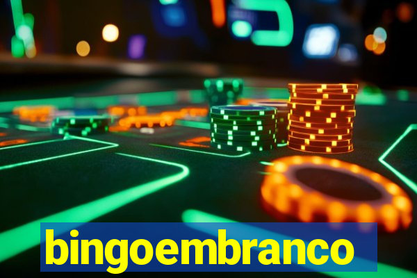 bingoembranco