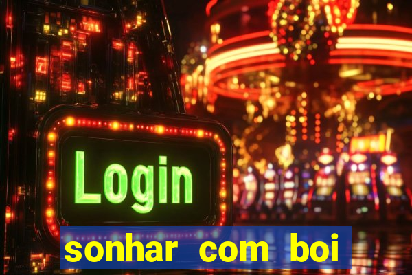 sonhar com boi branco jogo do bicho