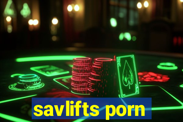 savlifts porn