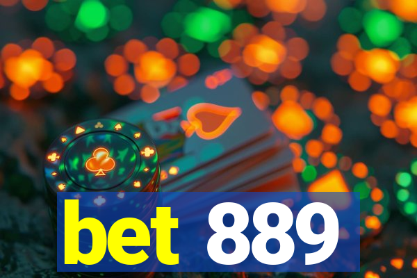 bet 889