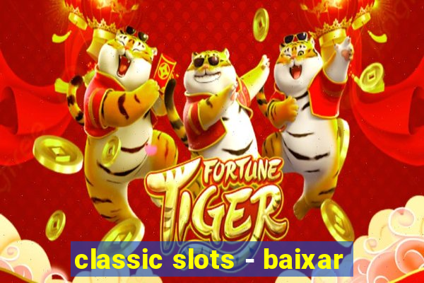 classic slots - baixar