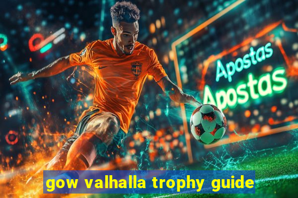 gow valhalla trophy guide