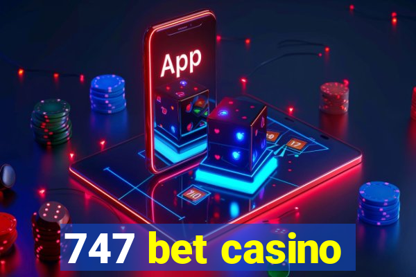 747 bet casino
