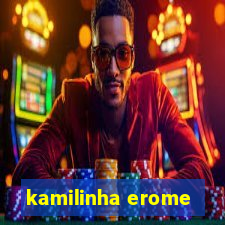kamilinha erome