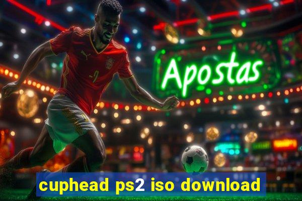 cuphead ps2 iso download